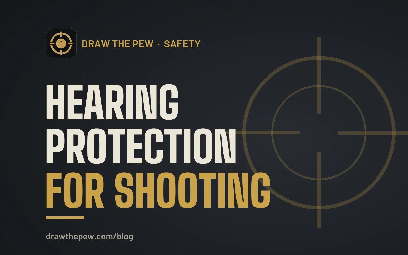 Hearing Protection for Shooting: NRR, Earplugs and Earmuffs