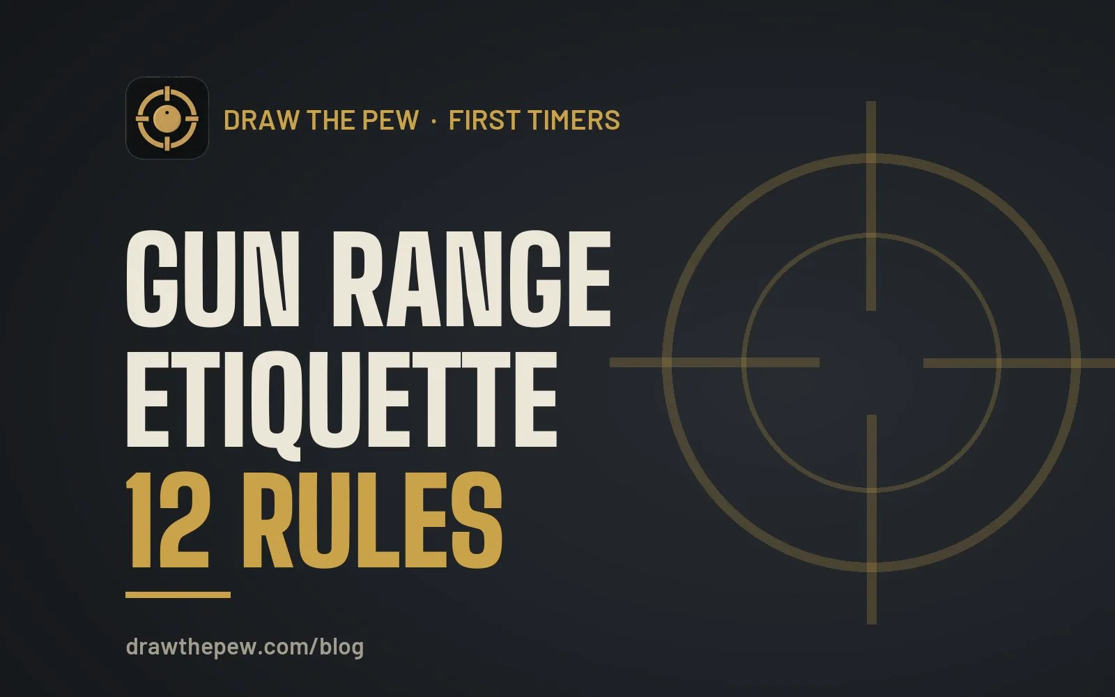 Gun Range Etiquette: 12 Rules for Your First Visit
