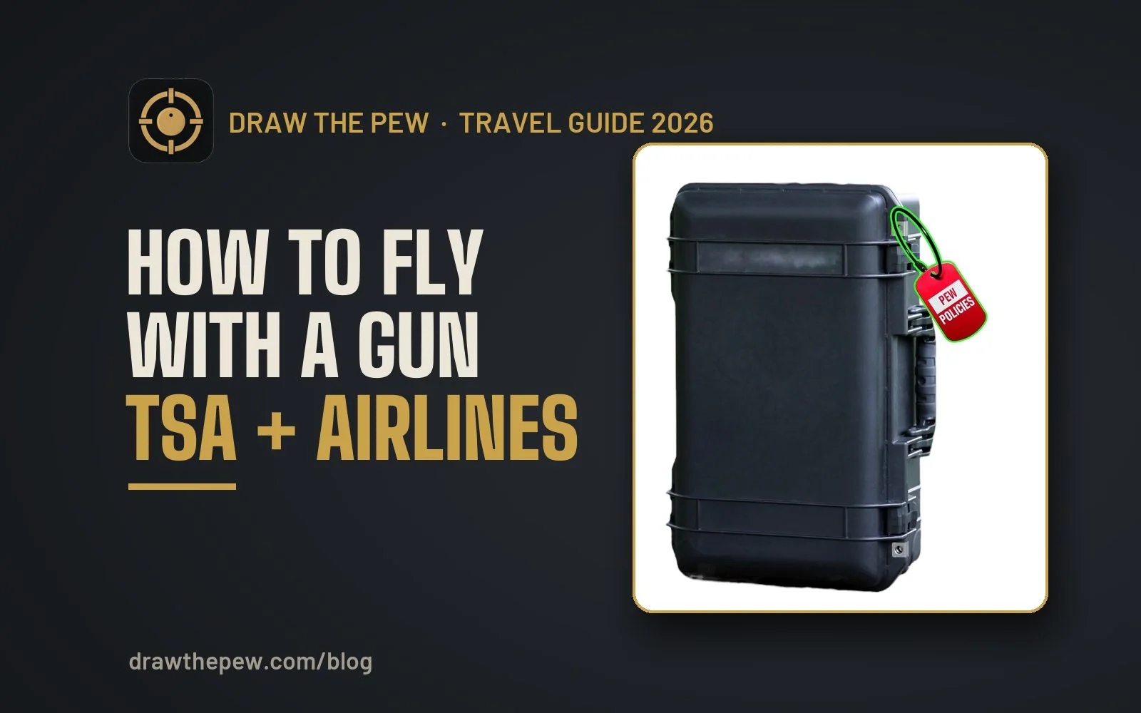 How to Fly With a Gun: TSA and Airline Rules for 2026
